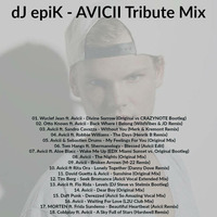 dJ epiK - AVICII Tribute Mix by dJ epiK