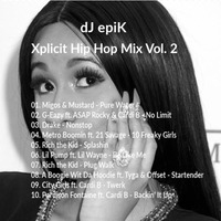 dJ epiK - Xplicit Hip Hop Mix Vol. 2 by dJ epiK