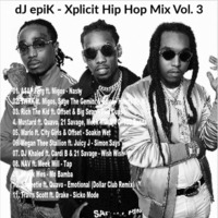 dJ epiK - Xplicit Hip Hop Mix Vol. 3 by dJ epiK