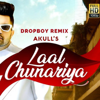 Akull - Laal Chunariya (Remix) by DROPBOY