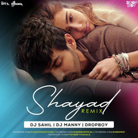 Sayad (Lone Wolf) Remix  -  DJ Sahil x DJ Manny x Dropboy by DROPBOY