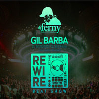 Rewire 24 Feb 2019 GIL BARABA by Dj Ferny / Rewire Sessions