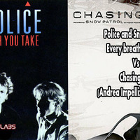 Police and Snow Patrol - Every breath you take Vs  Chasing Cars (Andrea Impellizzeri MashUp) by Andrea Impellizzeri
