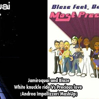 Jamiroquai and Blaze - White knuckle ride Vs Precious love (Andrea Impellizzeri MashUp) by Andrea Impellizzeri