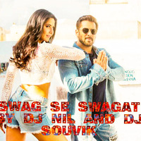 SWAG SE SWAGAT BY DJ NIL AND DJ SOUVIK by DJ NIL (OFFICIAL PRODUCTION)