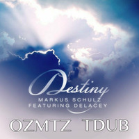 [FREE DOWNLOAD] Markus Schulz Feat. Delacey - Destiny (OZMTZ & TDub Remix) by OZMTZ