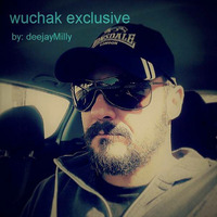 wuchak exclusive! by deejayMilly
