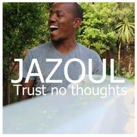 Jazoul - Trust no thoughts (basement mix) by Jazoul
