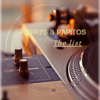 Harrys &amp; Papitos  The List by Mr PapaS