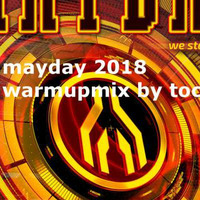 mayday 2018 warmupmix by tocatails by soundslike radio