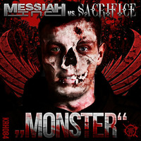 Sacrifice vs. Messiah Inc. - Monster (Messiah Inc. Version) by Messiah Inc.