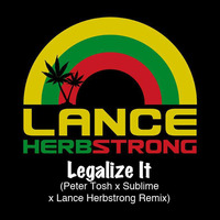 Legalize It (Peter Tosh x Sublime x Lance Herbstrong Remix).mp3 by Lance Herbstrong