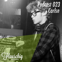 Flauschig Records Podcast 023: Carlsn by Flauschig Records