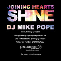 Joining Hearts 31:  Shine (DJ Mike Pope Promo) by DJ Mike Pope