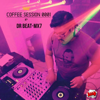 DR BEAT-MX7 - COFFEE SESSION 0001 by DR BEAT-MX7