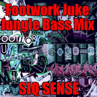 Footwork Juke Jungle Bass Mix Siq Sense by Siq Sense
