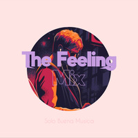 The Feeling Mix (By Danze)