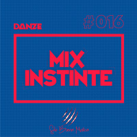 Mix Instinte #016 (By Danze) by Danze