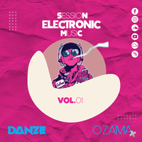 Session Electronic Music 2020 (By Danze Ft Ozama) by Danze