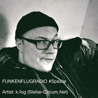 Funkenflugradio Magazin Spezial Teil2  k.fog Liveset + Interview by Funkenflug