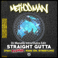 Method Man - Straight Gutta feat. Redman,Hanz On,Streetlife ( DJ Menelik Intro Edit) by Deejay Menelik