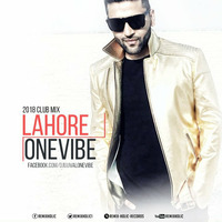 LAHORE - ONEVIBE CLUB REMIX 2018 by ONEVIBE