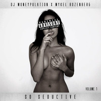So Seductive Vol.1 by DJ Moneypulation