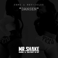 SBMG &amp; Nev-Ielgg - Dansen [MR.SHAKE's Gualtiero Edit] by MR.SHAKE