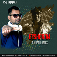 Besharam ( Title ) House Mix - DJ UPPU by DJ UPPU OFFICIAL