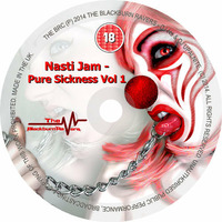 Nasti Jam - Pure Sickness Volume #1 by Blackburn Ravers
