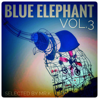 Blue Elephant vol.3 - Selected by Mr.K by Mr.K