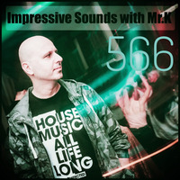Mr.K Impressive Sounds Radio Nova vol.566 part 1 (11.12.2018) by Mr.K