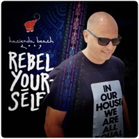 Hacienda Beach - Rebel Yourself CD2  - Mixed by Mr.K by Mr.K
