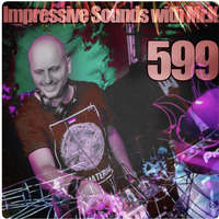 Mr.K Impressive Sounds Radio Nova vol.599 part 1 (30.07.2019) by Mr.K