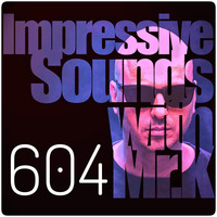 Mr.K Impressive Sounds Radio Nova vol.604 part 1 (03.09.2019) by Mr.K