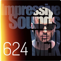 Mr.K Impressive Sounds Radio Nova vol.624 part 1 (21.01.2020) by Mr.K