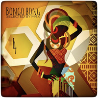 Bongo Bong vol.4 - Selected by Mr.K by Mr.K