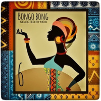 Bongo Bong vol.6 - Selected by Mr.K by Mr.K