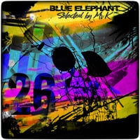 Blue Elephant vol.26 - Selected by Mr.K by Mr.K