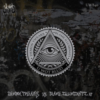 Demon Tweaks Vs BLAME Illuminati EP
