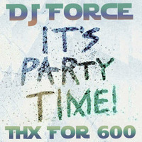 DJ Force - Thanks for 600 Likes Mix by DJ Force