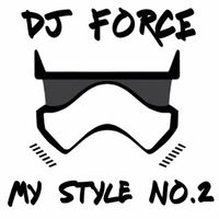 DJ Force - My Style No.2 Drum &amp; Bass Mix by DJ Force