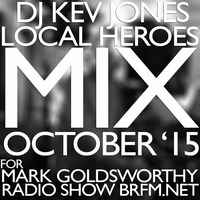 DJ Kev Jones Local Heroes Mix For Mark G Radio Show Oct 2015 by Kev Jones