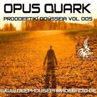 Proodef̱tikí̱ Odýsseia Vol.005 @ DeepHouseParade ( July 17th, 2015) by Opus Quark