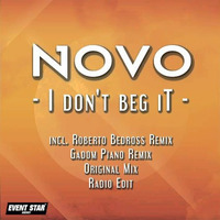 Novo-I Don t Beg It  (Original Mix) by Novo