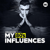 ADRIANO GOES - MY 80s INFLUENCES 01 #MEI001 by Adriano Goes