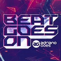 ADRIANO GOES - BEAT GOES ON (BGO_023) by Adriano Goes