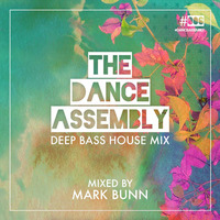 MIX: Bass House (Dance Assembly Set From The Night - April 2015) by Mark Bunn