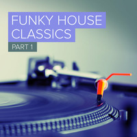 MIX: Funky House Classics ('99-'06) - Pt1 - by Mark Bunn by Mark Bunn