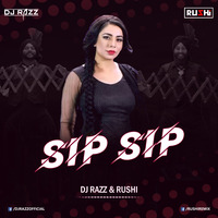SIP SIP - DJ RAZZ &amp; RUSHI by DJ RAZZ